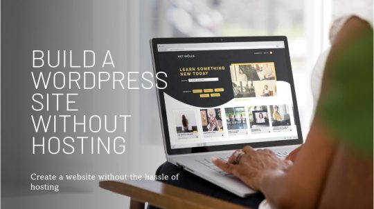 build a wordpress website without hosting